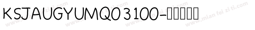 KSJAUGYUMQ0 31 00字体转换